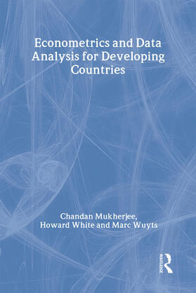 Mukherjee / White / Wuyts | Econometrics and Data Analysis for Developing Countries | Buch | 978-0-415-09399-6 | sack.de