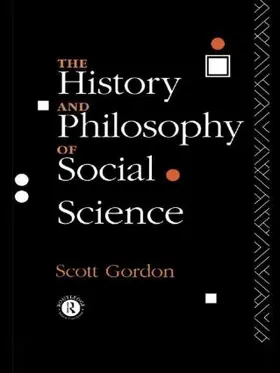 Gordon |  The History and Philosophy of Social Science | Buch |  Sack Fachmedien