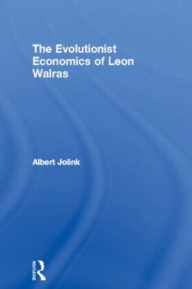 Jolink | The Evolutionist Economics of Leon Walras | Buch | 978-0-415-09824-3 | sack.de