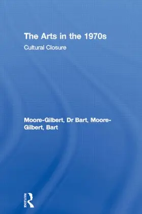Moore-Gilbert |  The Arts in the 1970s | Buch |  Sack Fachmedien