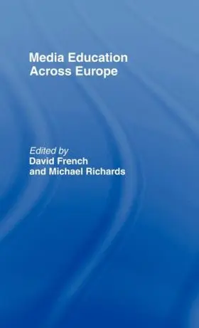 French / Richards |  Media Education Across Europe | Buch |  Sack Fachmedien