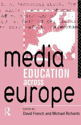 French / Richards |  Media Education Across Europe | Buch |  Sack Fachmedien