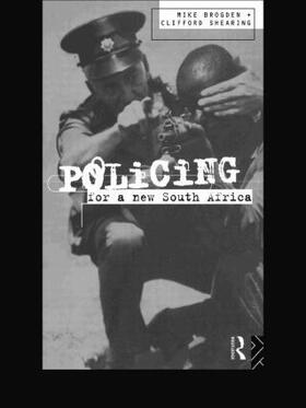 Brogden / Shearing | Policing for a New South Africa | Buch | 978-0-415-10027-4 | sack.de