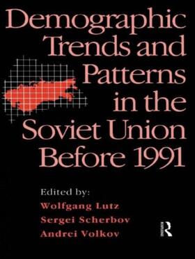 Lutz / Scherbov / Volkov | Demographic Trends and Patterns in the Soviet Union Before 1991 | Buch | 978-0-415-10194-3 | sack.de
