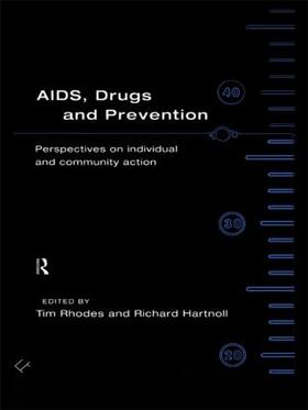 Hartnoll / Rhodes | Aids, Drugs and Prevention | Buch | 978-0-415-10203-2 | sack.de