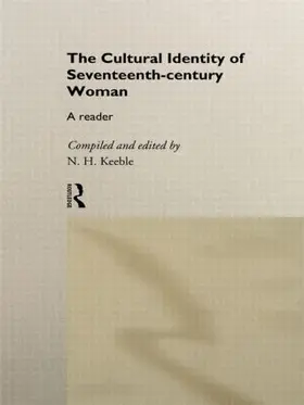 Keeble |  The Cultural Identity of Seventeenth Century Woman | Buch |  Sack Fachmedien
