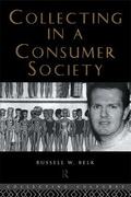 Belk |  Collecting in a Consumer Society | Buch |  Sack Fachmedien