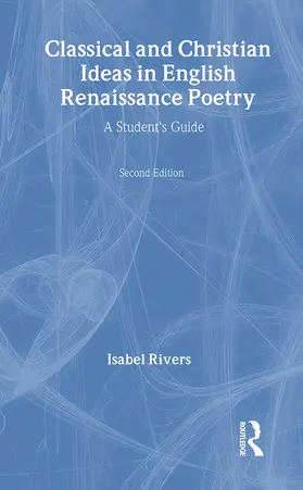 Rivers |  Classical and Christian Ideas in English Renaissance Poetry | Buch |  Sack Fachmedien