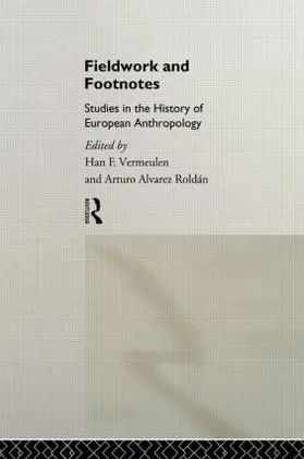 Roldan / Vermeulen |  Fieldwork and Footnotes | Buch |  Sack Fachmedien