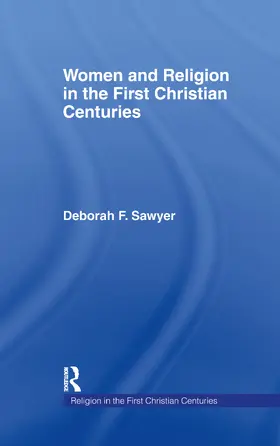 Sawyer |  Women and Religion in the First Christian Centuries | Buch |  Sack Fachmedien