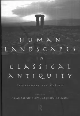 Salmon / Shipley |  Human Landscapes in Classical Antiquity | Buch |  Sack Fachmedien