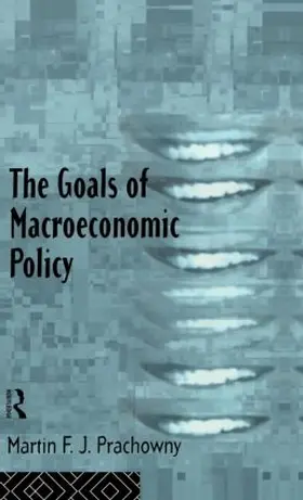 Prachowny | The Goals of Macroeconomic Policy | Buch | 978-0-415-10763-1 | sack.de