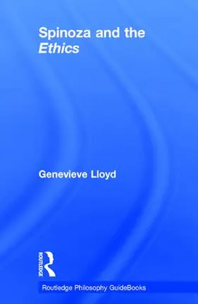 Lloyd |  Routledge Philosophy GuideBook to Spinoza and the Ethics | Buch |  Sack Fachmedien