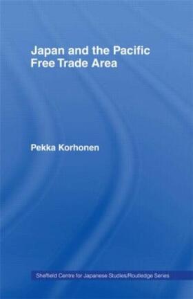 Korhonen |  Japan and the Pacific Free Trade Area | Buch |  Sack Fachmedien