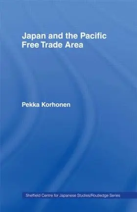 Korhonen |  Japan and the Pacific Free Trade Area | Buch |  Sack Fachmedien