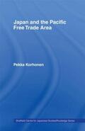 Korhonen |  Japan and the Pacific Free Trade Area | Buch |  Sack Fachmedien
