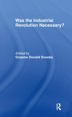 Snooks | Was the Industrial Revolution Necessary? | Buch | 978-0-415-10868-3 | www.sack.de