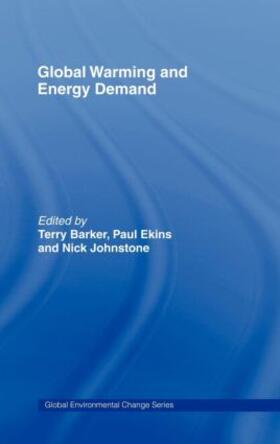Barker / Ekins / Johnstone | Global Warming and Energy Demand | Buch | 978-0-415-10980-2 | sack.de