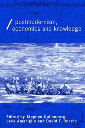 Amariglio / Cullenberg / Ruccio | Post-Modernism, Economics and Knowledge | Buch | 978-0-415-11026-6 | sack.de