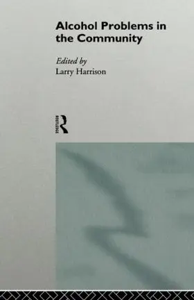 Harrison |  Alcohol Problems in the Community | Buch |  Sack Fachmedien