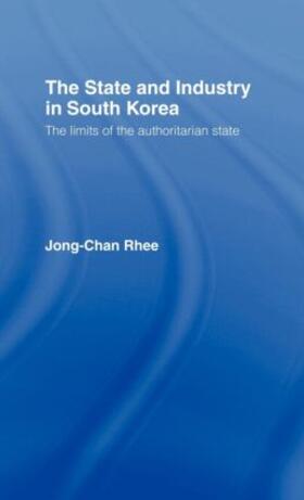 Rhee |  The State and Industry in South Korea | Buch |  Sack Fachmedien