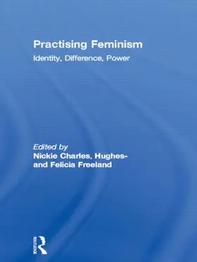 Charles / Hughes-Freeland |  Practising Feminism | Buch |  Sack Fachmedien