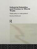 Behboodi |  Industrial Subsidies and Friction in World Trade | Buch |  Sack Fachmedien