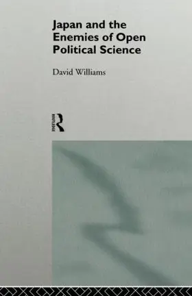Williams |  Japan and the Enemies of Open Political Science | Buch |  Sack Fachmedien
