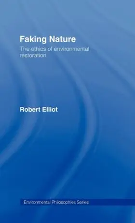 Elliot | Faking Nature | Buch | 978-0-415-11139-3 | www.sack.de