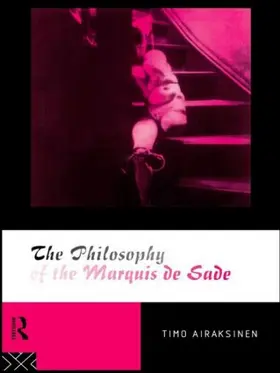 Airaksinen |  The Philosophy of the Marquis de Sade | Buch |  Sack Fachmedien
