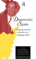 Gillespie / Rodrigo / Story |  Democratic Spain | Buch |  Sack Fachmedien