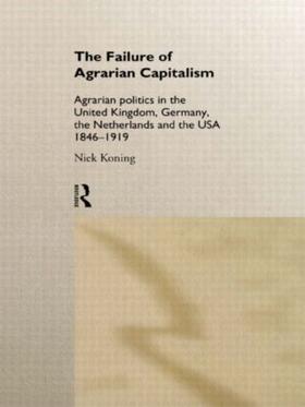 Koning | The Failure of Agrarian Capitalism | Buch | 978-0-415-11431-8 | sack.de