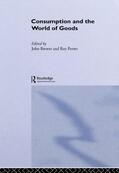 Brewer / Porter |  Consumption and the World of Goods | Buch |  Sack Fachmedien