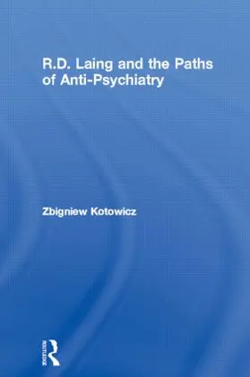 Kotowicz | R.D. Laing and the Paths of Anti-Psychiatry | Buch | 978-0-415-11611-4 | sack.de