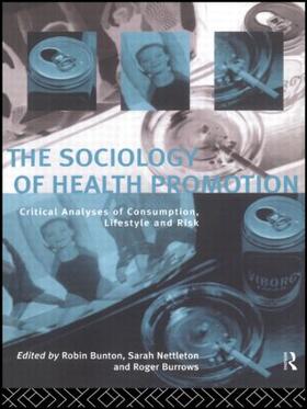 Bunton / Burrows / Nettleton | The Sociology of Health Promotion | Buch | 978-0-415-11646-6 | sack.de