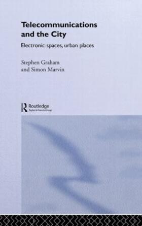 Graham / Marvin |  Telecommunications and the City | Buch |  Sack Fachmedien