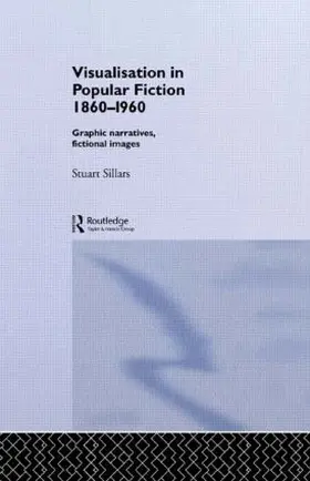 Sillars |  Visualisation in Popular Fiction 1860-1960 | Buch |  Sack Fachmedien