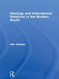 Cassels |  Ideology and International Relations in the Modern World | Buch |  Sack Fachmedien