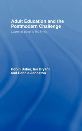 Bryant / Johnston / Usher |  Adult Education and the Postmodern Challenge | Buch |  Sack Fachmedien