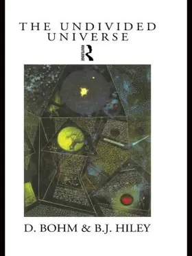 Bohm / Hiley |  The Undivided Universe | Buch |  Sack Fachmedien