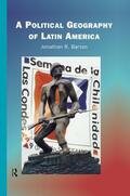 Barton |  A Political Geography of Latin America | Buch |  Sack Fachmedien