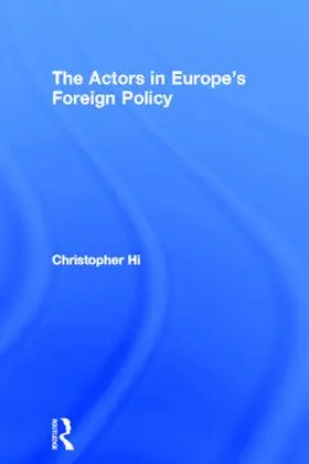 Hill |  The Actors in Europe's Foreign Policy | Buch |  Sack Fachmedien