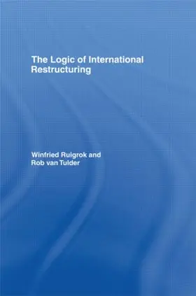 Ruigrok / van Tulder |  The Logic of International Restructuring | Buch |  Sack Fachmedien