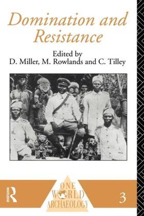 Miller / Rowlands / Tilley |  Domination and Resistance | Buch |  Sack Fachmedien