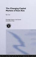 Cao |  The Changing Capital Markets of East Asia | Buch |  Sack Fachmedien