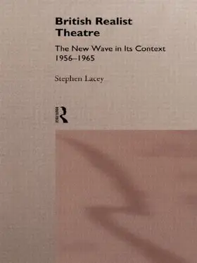 Lacey | British Realist Theatre | Buch | 978-0-415-12311-2 | www.sack.de