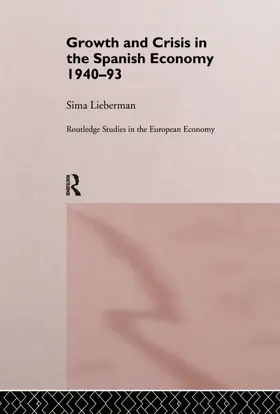 Lieberman |  Growth and Crisis in the Spanish Economy | Buch |  Sack Fachmedien
