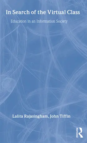 Rajasingham / Tiffin |  In Search of the Virtual Class | Buch |  Sack Fachmedien