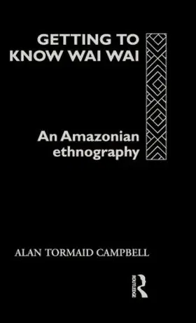 Campbell | Getting to Know Waiwai | Buch | 978-0-415-12556-7 | sack.de