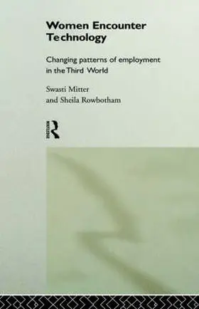 Mitter / Rowbotham |  Women Encounter Technology | Buch |  Sack Fachmedien